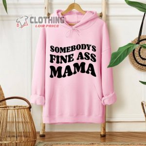 Somebodys Fine Ass Baby Mama Sweatshirt Baby Mama Shirt Pregnancy Shi3