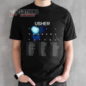 Usher Past Present Future 2024 Tour Performance Schedule T shirt