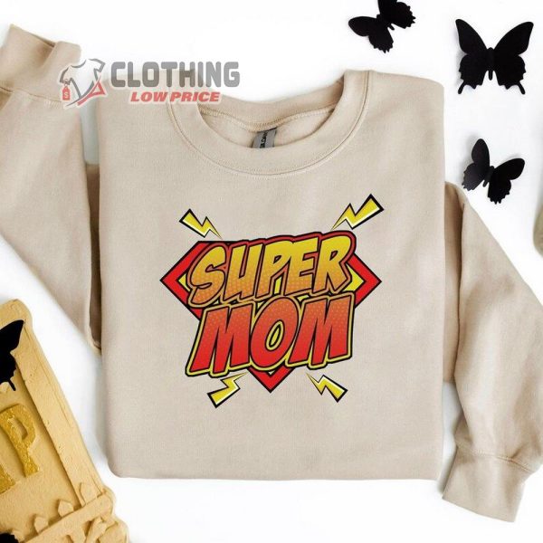 Super Mom Shirt, Trending Shirt For Mom, Mother Shirt, Mother Tee, Super Mom Merch, Gift For Mother