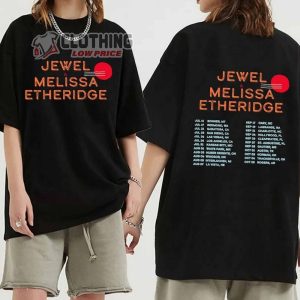 Jewel And Melissa Etheridge Tour Dates 2024 Merch, Jewel And Melissa Etheridge Concert 2024, Melissa Etheridge Setlist T-Shirt
