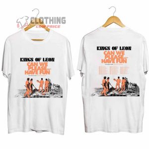 Kings Of Leon Tour 2024 Merch Can We Please Have Fun US Tour 2024 Shirt Kings Of Leon New Abum 2024 Shirt Kings Of Leon Setlist T Shirt 2