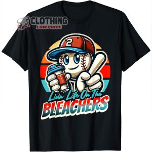 Living Life On The Bleachers T Shirt 2