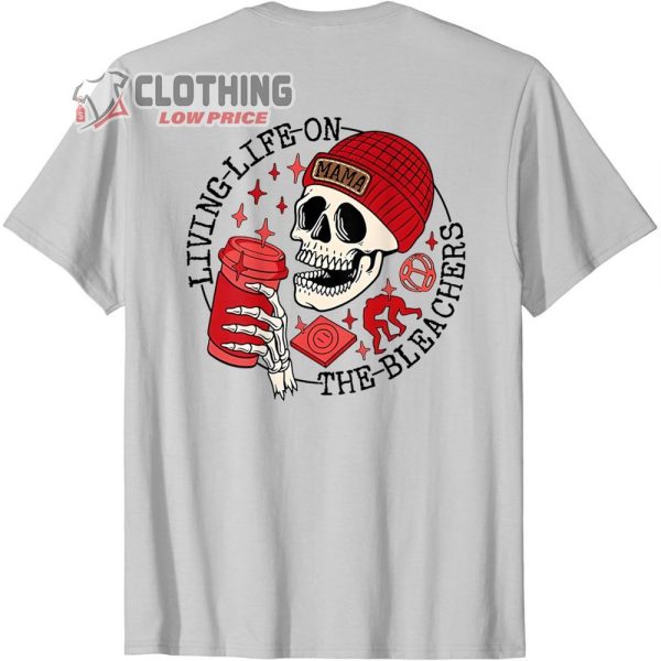 living life on the bleachers wrestling mama skull T-Shirt