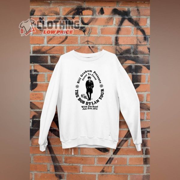 Bill Graham Presents Bob Dylan And The Band Tshirt Sweatshirt Hoodies Long Sleeve UnisexSize S- 4Xl