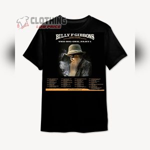 Billy F Gibbons of ZZ Top Merch, Billy F Gibbons Tour 2024 Shirt, The Big One Part 1 T-Shirt