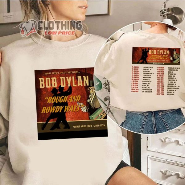 Bob Dylan Rough And Rowdy Ways World Wide Tour 2024 Shirt, Bob Dylan 2024 Concert Shirt