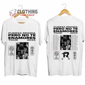 Fuerza Regida US Tour 2024 Shirt, Pero No Te Enamores Tour 2024 Shirt, Fuerza Regida Merch, Fuerza Regida Band T-Shirt