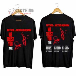 Future and Metro Boomin New Album 2024 Merch Future and Metro Boomin We Trust You 2024 Tour Shirt Future and Metro Boomin 2024 Concert T Shirt 1