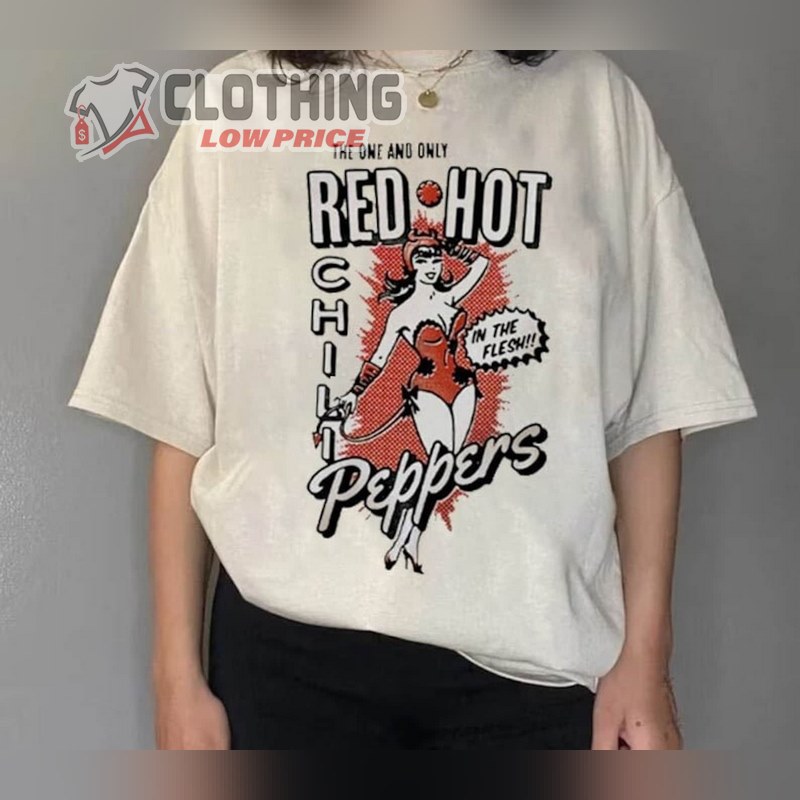 Red Hot Chili Peppers 90’S Style Unisex T- Shirt, Red Hot Chili Peppers Tee, Red Hot Chili Peppers In The Flesh Shirt Sweatshirt