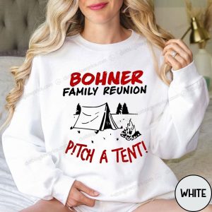 Bohner Family Camping Reunion T Shirt Pitch A Tent Design 2 sweater