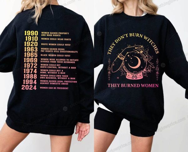 They Didn’t Burn Witches Shirts, Mystical Feminist Sweater